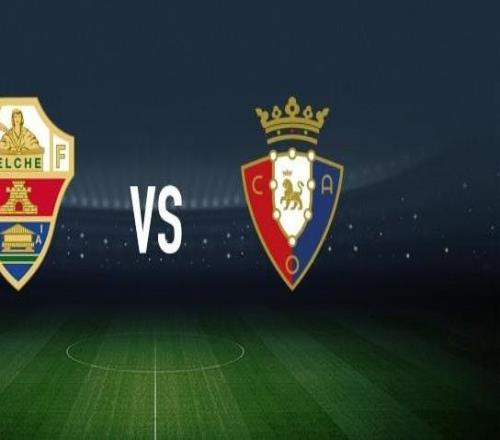 埃爾切vs奧薩蘇納：安德烈席爾瓦、維克托丘斯特首發(fā)，布季米爾、哈維加蘭出戰(zhàn)