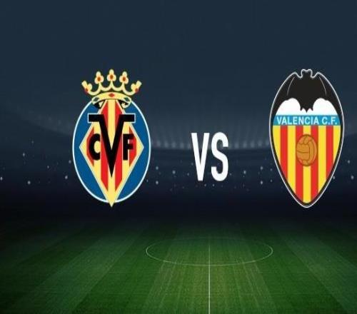 比利亞雷亞爾vs瓦倫西亞：尼古拉佩佩、阿約塞佩雷斯首發(fā)，加亞、烏馬爾薩迪克出戰(zhàn)