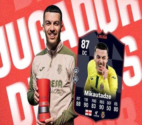 4場(chǎng)3球1助，比利亞雷亞爾前鋒米卡塔澤當(dāng)選西甲2月最佳球員