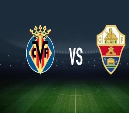 比利亞雷亞爾vs埃爾切：尼古拉佩佩、米卡塔澤首發，拉法米爾、維克托丘斯特出戰