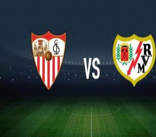 塞維利亞vs巴列卡諾:桑切斯、阿斯皮利奎塔首發,弗蘭佩雷斯、卡洛斯馬丁出戰