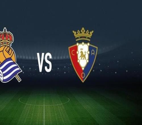 皇家社會vs奧薩蘇納：奧亞薩瓦爾、貢薩洛格德斯首發，布季米爾、哈維加蘭出戰