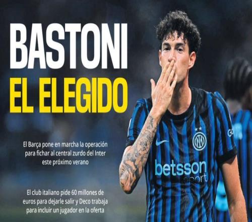 每體：國(guó)米對(duì)巴斯托尼要價(jià)6000萬(wàn)歐，巴薩準(zhǔn)備報(bào)價(jià)現(xiàn)金+球員