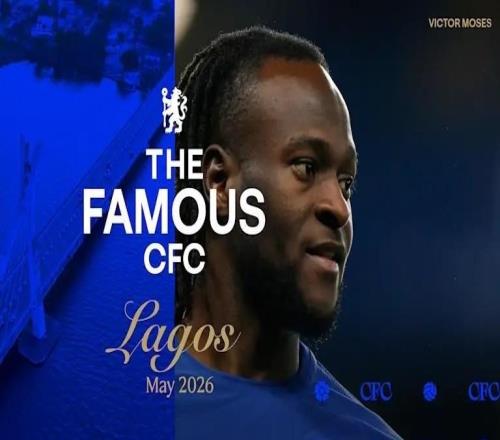 官方：切爾西將在五月前往尼日利亞舉辦球迷活動，摩西將出席