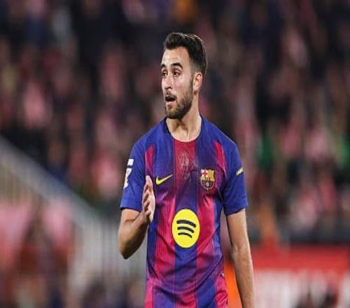 埃里克:我来巴萨后就未怀疑过自己能力想随西班牙踢世界杯