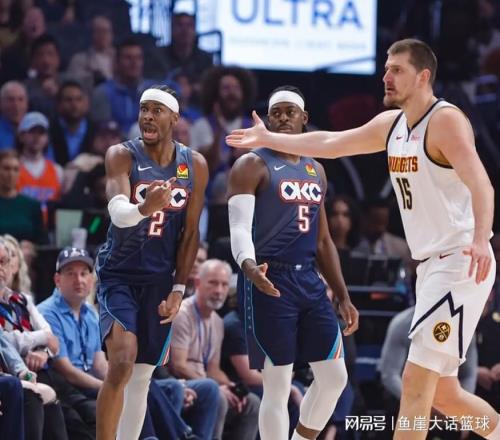 雷霆127121掘金!亚历山大摊牌,湖人弃将立功,约基奇毫无借口