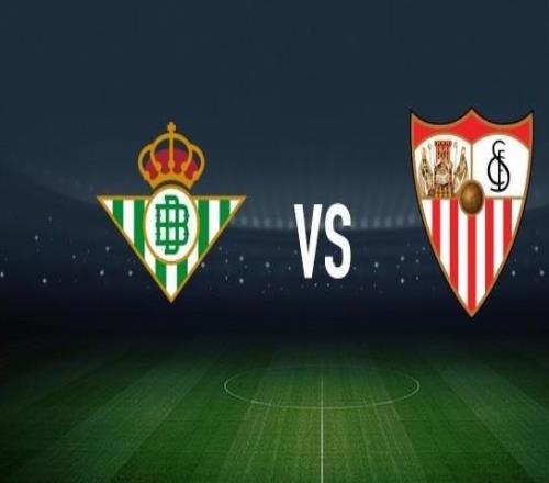 皇家贝蒂斯vs塞维利亚:安东尼、里卡多罗德里格斯首发,桑切斯、阿斯皮利奎塔出战