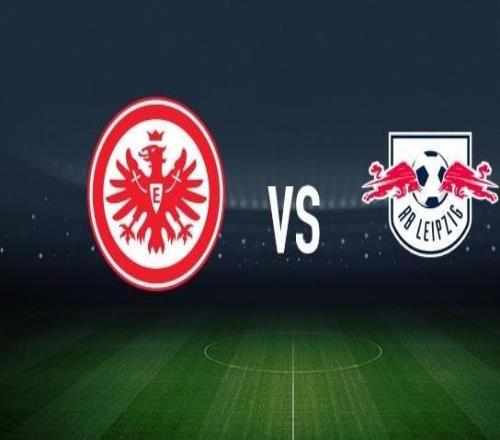 法蘭克福vsRB萊比錫：沙伊比、科赫首發，阿桑韋德拉奧果、鮑姆加特納出戰