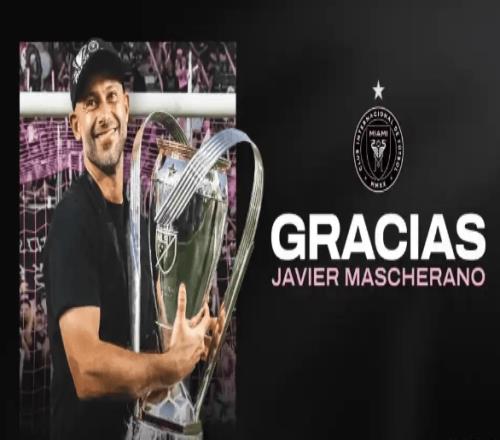 夺冠仅四月，迈阿密国际主帅马斯切拉诺辞职引震荡