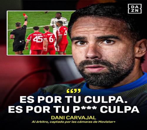 西媒：卡瓦哈尔指责裁判“这他X全是你的错”