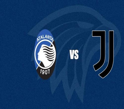 意杯：亚特兰大vs尤文图斯赛事前瞻