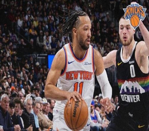 布伦森13中3唐斯两双，约基奇38+8+5难救主，尼克斯39分大胜掘金