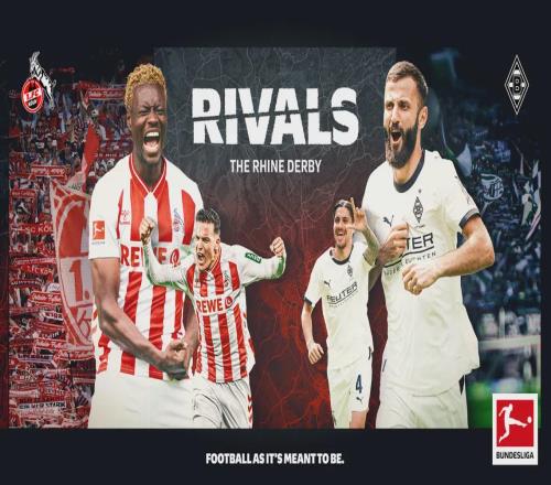 莱茵德比迎里程碑对决科隆与门兴抢分冲刺保级